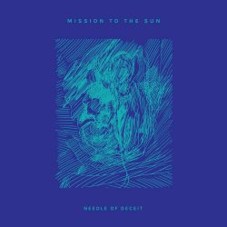 Mission To The Sun - Needle Of Deceit (2024) [Single]