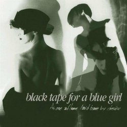 Black Tape For A Blue Girl - As One Aflame Laid Bare By Desire (Deluxe Edition) (1999) [2CD]