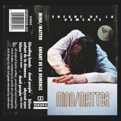Mind | Matter - Enfant De La Démence (2021) [EP]