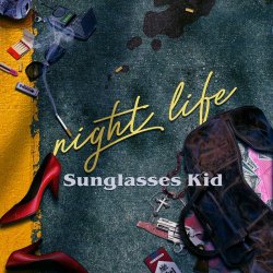 Sunglasses Kid - Night Life (2022) [EP]