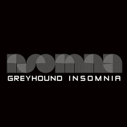 Greyhound - Insomnia (2022)