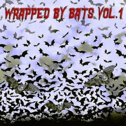 VA - Wrapped By Bats Vol. 1 - Premium Edition (2013)