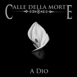 Calle Della Morte - A Dio (2006) [EP]