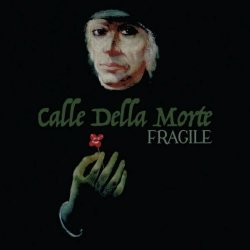 Calle Della Morte - Fragile (2017) [Single]