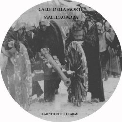Calle Della Morte & Maledaurora - Il Mestiere Delle Armi (2004) [EP]