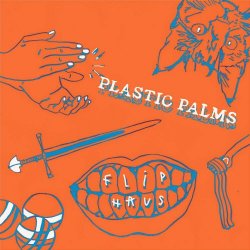 Plastic Palms - Flip Haus (2024) [EP]