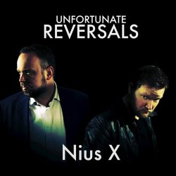 Nius X - Unfortunate Reversals (2019)