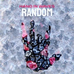 Hand In Waves - Random (2022) [Single]