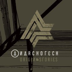 Anarchotech - Origin Stories (2024)