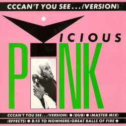Vicious Pink - Cccan't You See... (Version) (1984) [EP]