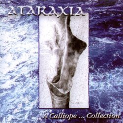 Ataraxia - A Calliope... Collection (2001)