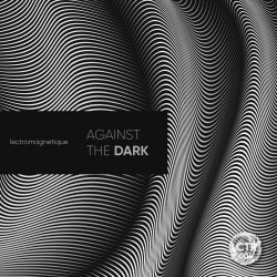 Lectromagnetique - Against The Dark (2023) [EP]