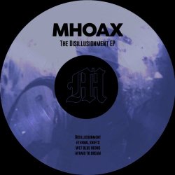 Mhoax - The Disillusionment (2020) [EP]