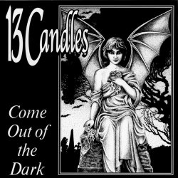 13 Candles - Come Out Of The Dark (1995)