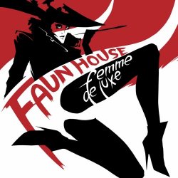 Femme De Luxe - Faun House (2019)