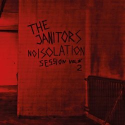 The Janitors - Noisolation Session Vol. 2 (2022)
