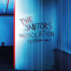 The Janitors - Noisolation Session Vol. 1 (2020)