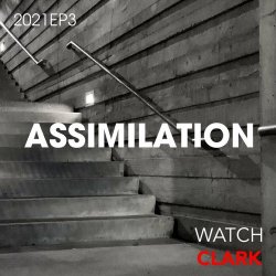 Watch Clark - Assimilation (2021) [EP]