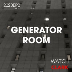 Watch Clark - Generator Room (2020) [EP]