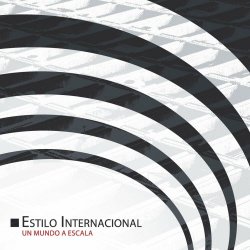 Estilo Internacional - Un Mundo A Escala (Edición Décimo Aniversario) (2022) [Remastered]