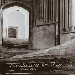 Raison D'être - Enthralled By The Wind Of Loneliness (Sublime Edition) (2024) [3CD]