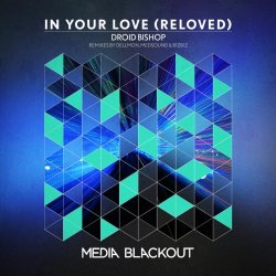 Droid Bishop - In Your Love (Reloved) (2015) [Single]