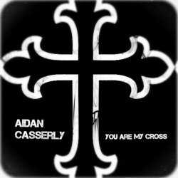 Aidan Casserly - You Are My Cross (2020)