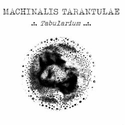 Machinalis Tarantulae - Tabularium (2022) [Reissue]