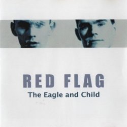 Red Flag - The Eagle And Child (2000)