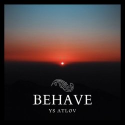 Ys Atlov - Behave (2020) [EP]
