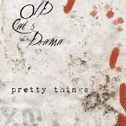 Old Cat's Drama - Pretty Things (2011) [EP]