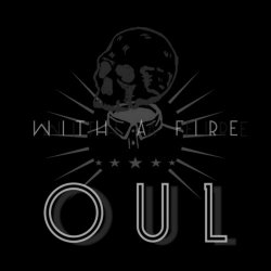 OUL - With A Fire (2020) [Single]