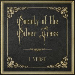 Society Of The Silver Cross - 1 Verse (2019)