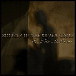 Society Of The Silver Cross - By The Millions (2024) [Single]