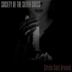 Society Of The Silver Cross - Circle Cast Around (2024) [Single]