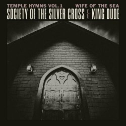 Society Of The Silver Cross & King Dude - Wife Of The Sea - Temple Hymns Vol. 1 (2024) [Single]