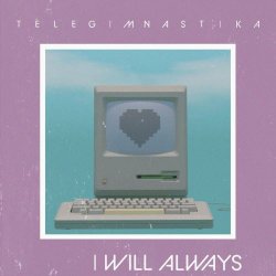 Telegimnastika - I Will Always (2022) [EP]