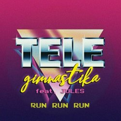 Telegimnastika - Run, Run, Run (2021) [Single]