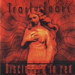 Trail Of Tears - Disclosure In Red (Japanese Edition) (1998)