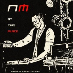 NM - At This Place (Early Demo 2007) (2024) [EP]