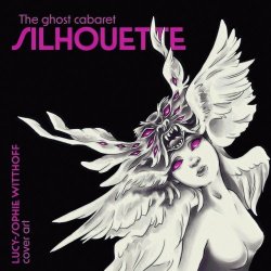 The Ghost Cabaret - Silhouette (2023) [Single]