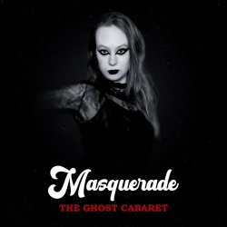 The Ghost Cabaret - Masquerade (2023) [Single]
