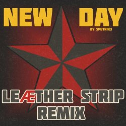 Sputnik3 - New Day (Leæther Strip Remix) (2024) [Single]