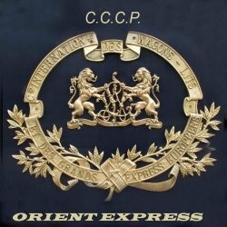 C.C.C.P. - Orient Express (2024) [EP Reissue]