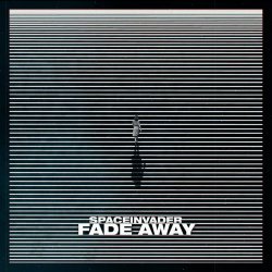 Spaceinvader - Fade Away (2021)