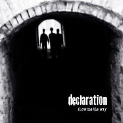 Declaration - Show Me The Way (2014)