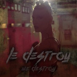 Le Destroy - We Destroy (2018) [EP]