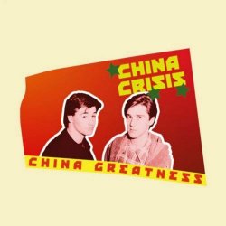 China Crisis - China Greatness (2024) [2CD]