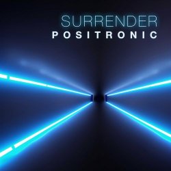 Positronic - Surrender (2024) [Single]