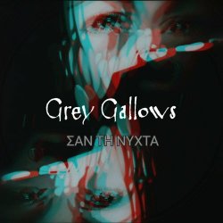 Grey Gallows - Σαν Τη Νυχτα (San Ti Nychta) (2024) [Single]